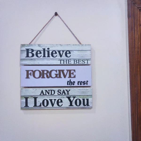 Believe forgive and love Wall hanging