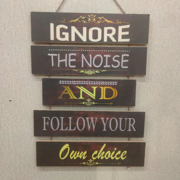 Follow your own choice Wall Decoration Hanging