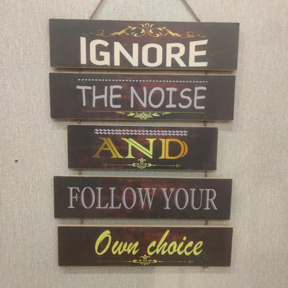 Follow your own choice Wall Decoration Hanging