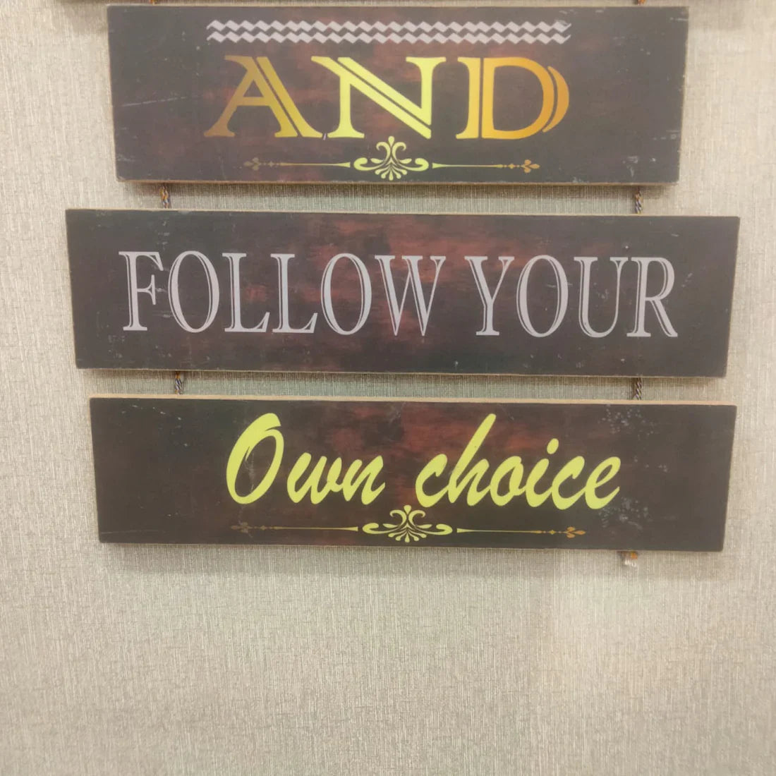 Follow your own choice Wall Decoration Hanging