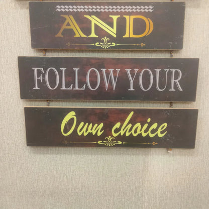 Follow your own choice Wall Decoration Hanging